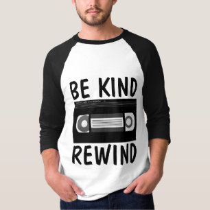 BE KIND REWIND VINTAGE RETRO VHS T-Shirts