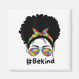 Be Kind Shirt Autism Awareness Messy Bun Women Gir Magnet