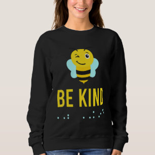 Be Kind Sign Braille Language Bee Smile Graphic Ye Sweatshirt