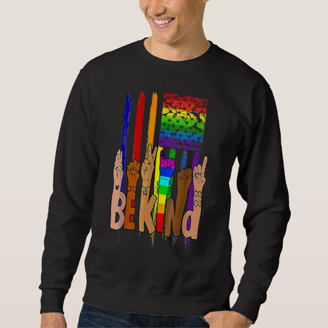 Be Kind Sign Language American Flag Lgbt Gay Les P Sweatshirt (Front)