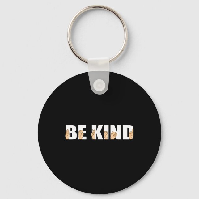 Be Kind Sign Language Deaf  Key Ring (Front)