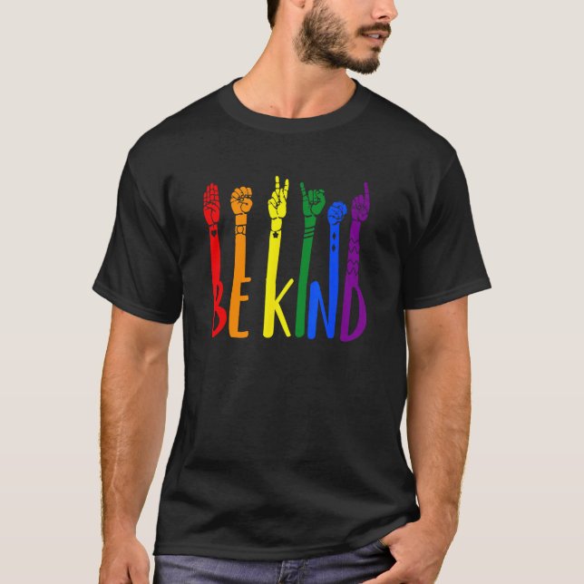 Be Kind Sign Language Hand Talking LGBT Gay Les Pr T-Shirt (Front)