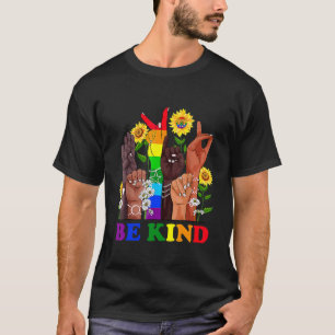 Be Kind Sign Language Hand Talking Lgbtq Gay Les P T-Shirt