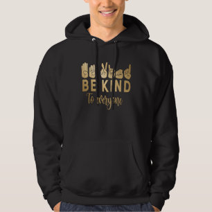 Be Kind Sign Language Hand Talking Teachers Interp Hoodie