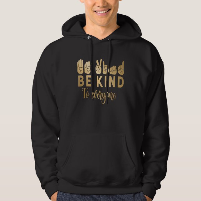 Be Kind Sign Language Hand Talking Teachers Interp Hoodie (Front)