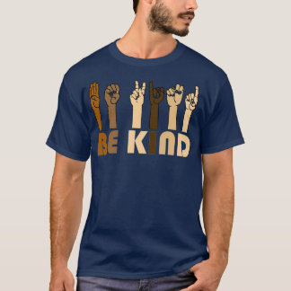 Be Kind Sign Language Hand Talking Teachers Interp T-Shirt