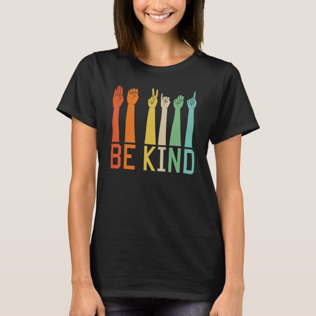 Be Kind Sign Language Hand Talking Teachers Interp T-Shirt (Front)