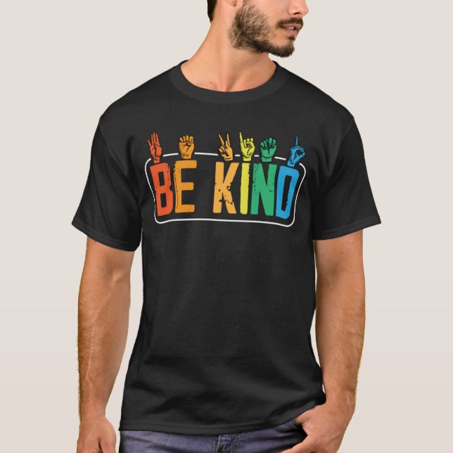 Be Kind Sign Language Hand Talking Teachers Interp T-Shirt (Front)