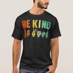 Be Kind Sign Language Hand Talking Teachers Interp T-Shirt
