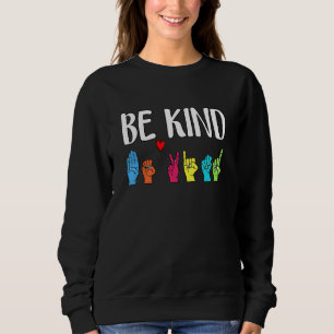 Be Kind Sign Language We Wear Orange For Unity Day Sweatshirt