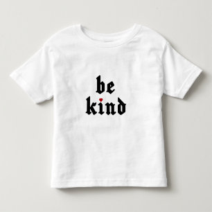 Be Kind – Simple Positive Message Toddler T-Shirt