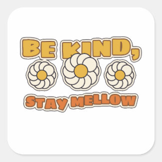 Be Kind Stay Mellow Retro Daisy Shirt Square Sticker