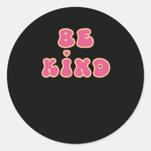 Be Kind Sticker10  Classic Round Sticker