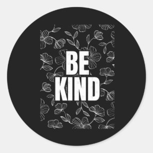 Be Kind Sticker12 Classic Round Sticker