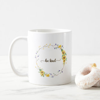 Be Kind, Sunflower Floral Botanical Wreath Coffee Mug