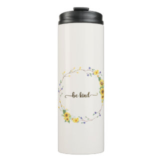 Be Kind, Sunflower Floral Botanical Wreath Thermal Tumbler