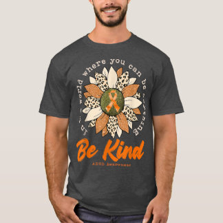 Be Kind Sunflower Orange ADHD Awareness Ribbon T-Shirt