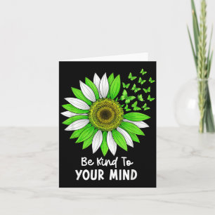 Be Kind Sunflower To Mind Mental Health Awareness Card
