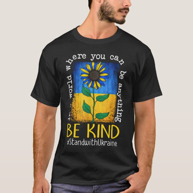 Be Kind Sunflower Ukraine Flag T-Shirt (Front)