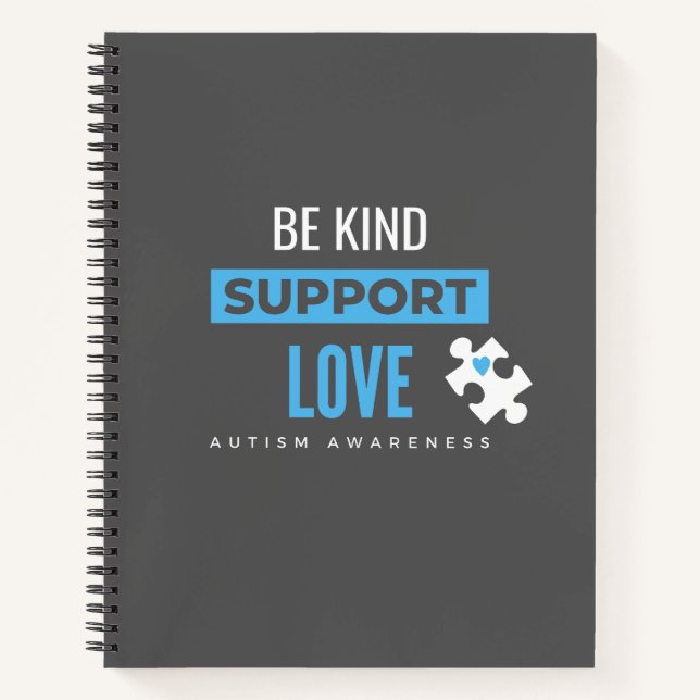 be kind. support.love. autism Notebook & Journals (Front)