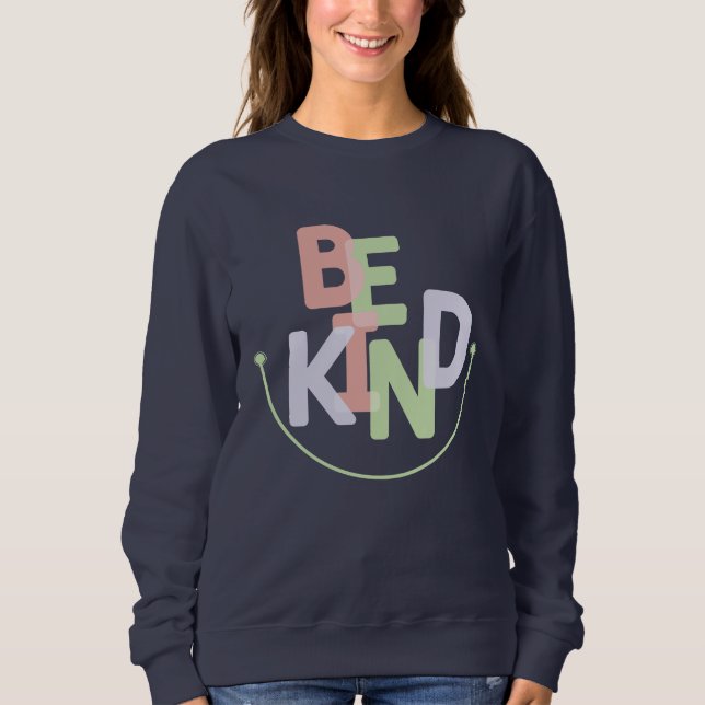Be kind  sweatshirt (Front)