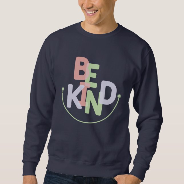 Be kind  sweatshirt (Front)