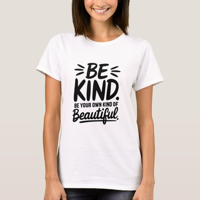 Be Kind  T-Shirt (Front)