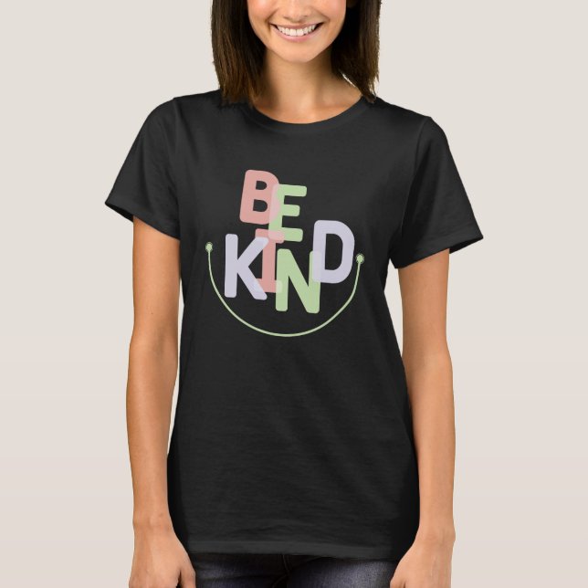 Be kind T-Shirt (Front)
