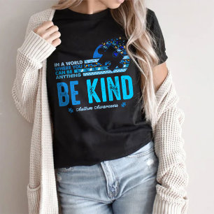 Be Kind T-shirt, Be Kind Shirt In A World