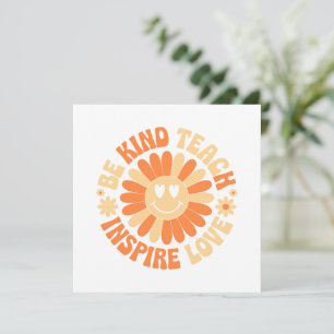 Be Kind Teach Inspire Love – Motivational Teacher