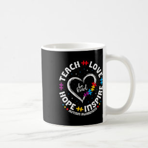 Be Kind Teach Love Inspire Autism Awareness Teache Coffee Mug