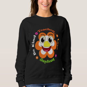 Be Kind Teach Love Inspire For Groovy Hippy Teache Sweatshirt