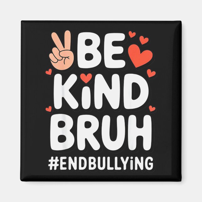 Be Kind Tee Hand Motivational For Teachers &amp; S Magnet (Front)
