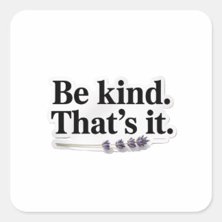Be Kind That’s It Positive Quote Sticker