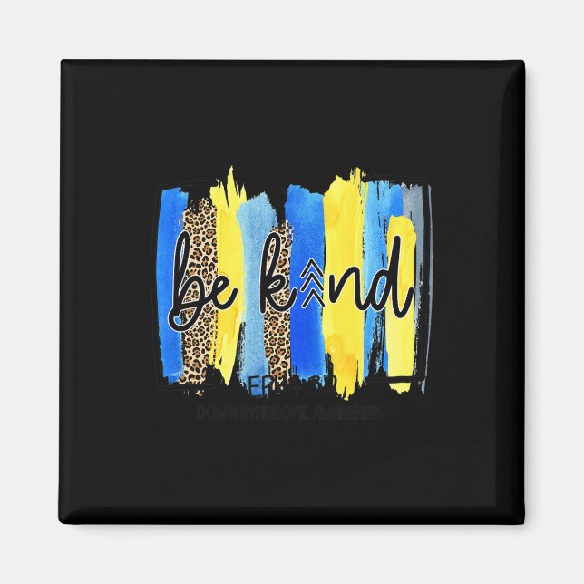Be Kind Three Arrows Brush Stroke Down Syndrome Aw Magnet (Front)