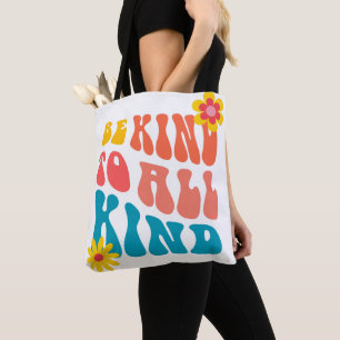 Be Kind to All Kind - Tote for Everyday Kindness