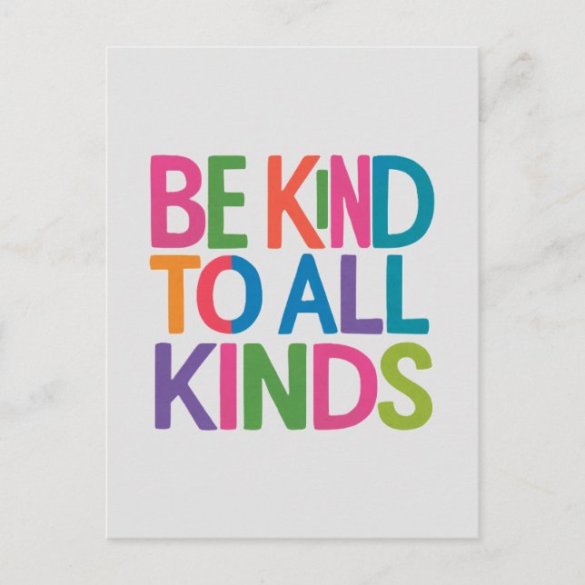 Be kind to all kinds , life motivational quotes holiday postcard (Front)