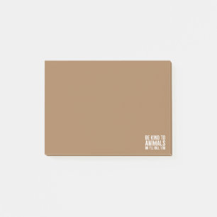 Be Kind to Animals or I'll Kill You Funny Gifts Post-it Notes