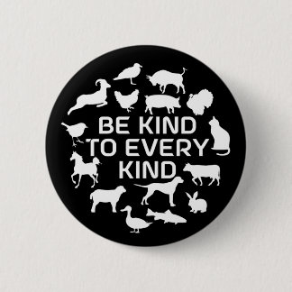 Be Kind to Every Kind 6 Cm Round Badge
