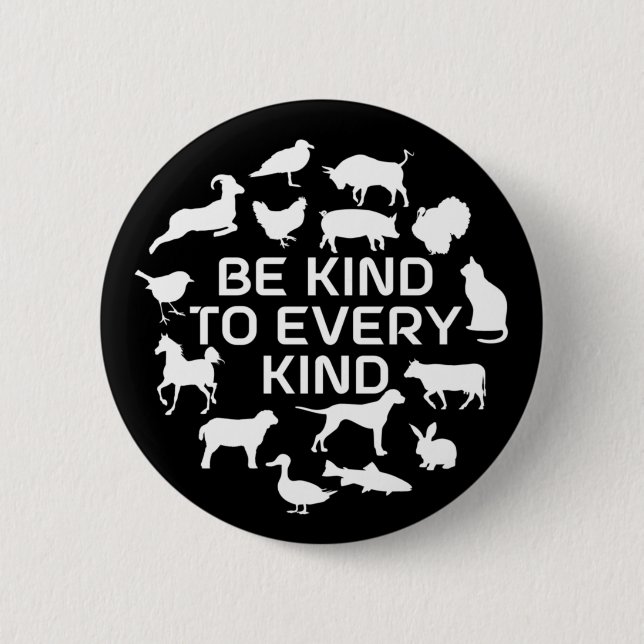 Be Kind to Every Kind 6 Cm Round Badge (Front)