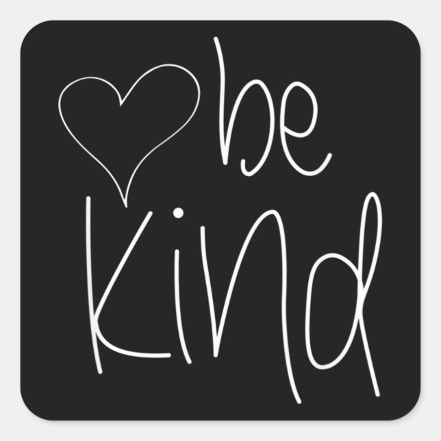 Be Kind to every kind Square Sticker (Front)