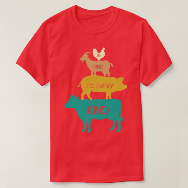 Be Kind to Every Kind Vegan Vegetarian Animal Love T-Shirt (Design Front)