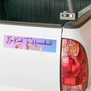 Be Kind To Humankind Bumper Bumper Sticker