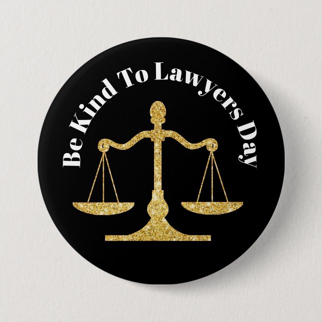 Be Kind To Lawyers Day Button - Scales of Justice (Front)