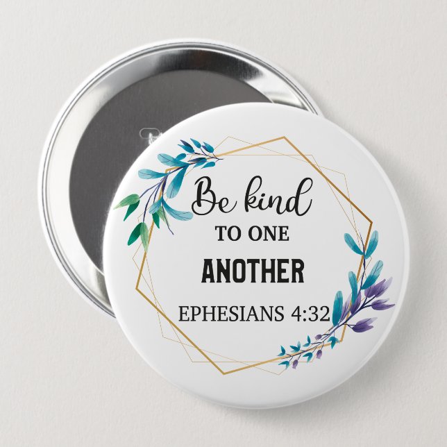 Be Kind to One Another  10 Cm Round Badge (Front & Back)