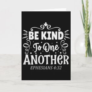 Be Kind To One Another Ephesians 4_32 Premium Tri- Card