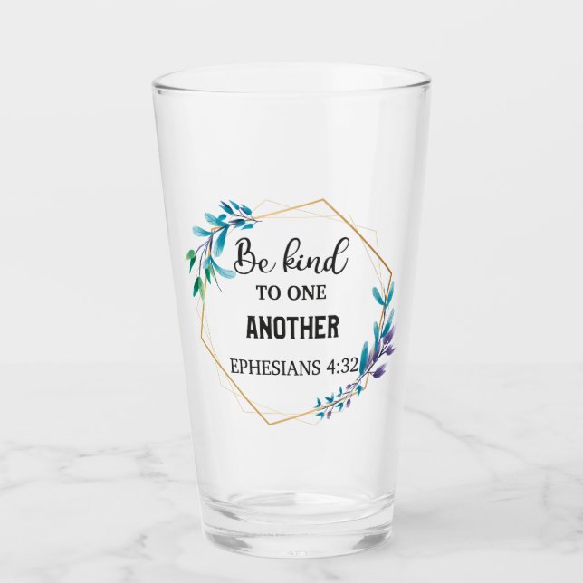 Be Kind to One Another  Glass (Front)