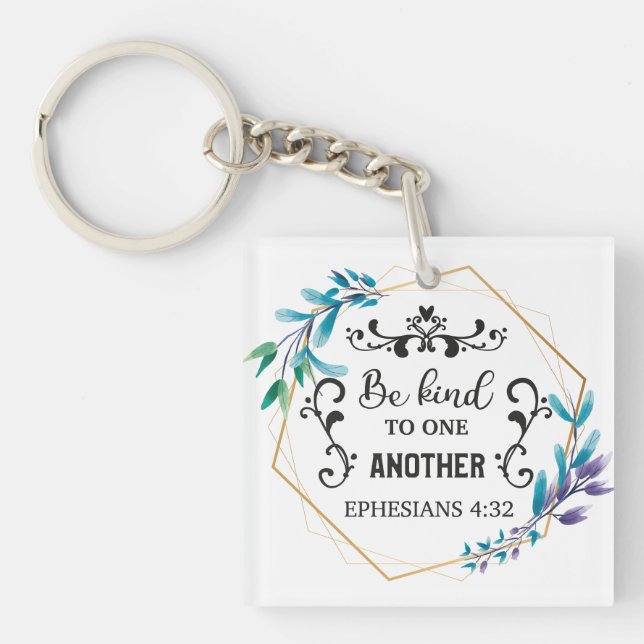 Be Kind to One Another Key Ring (Front)