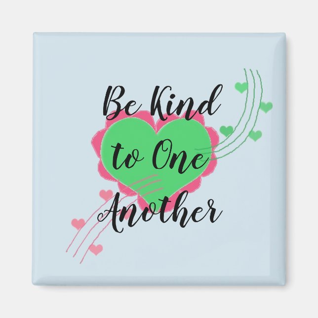 Be Kind to One Another Magnet (Front)