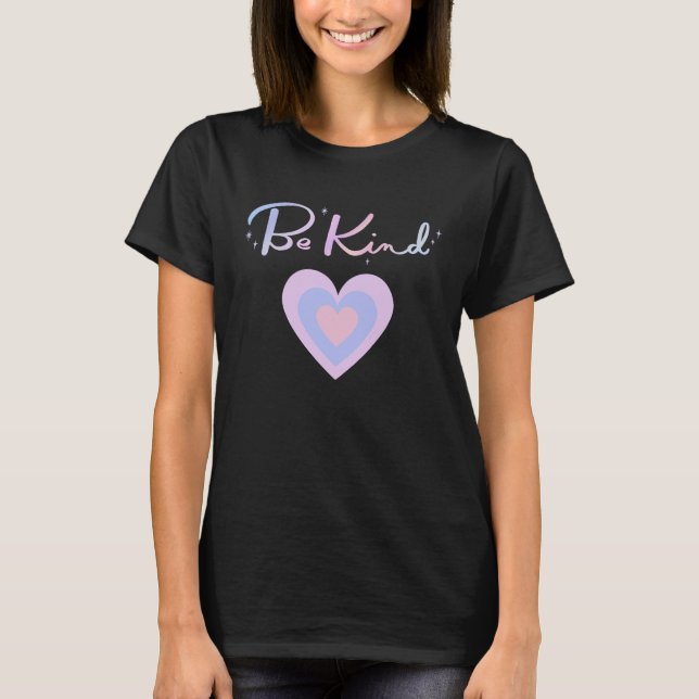 Be Kind To One Another Positive Message T-Shirt (Front)